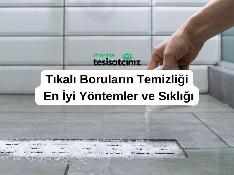 Tıkalı Boruların Temizliği: En İyi Yöntemler ve Sıklığı