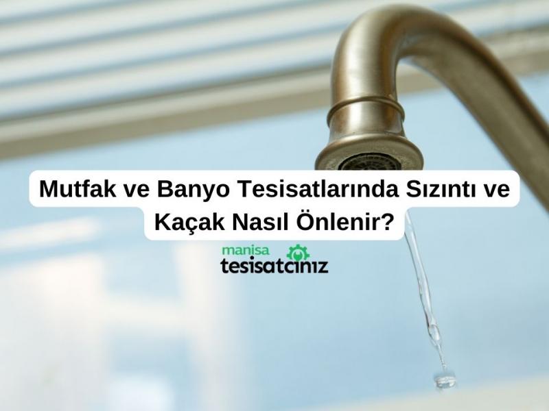 Mutfak ve Banyo Tesisatlarında Sızıntı ve Kaçak Nasıl Önlenir?