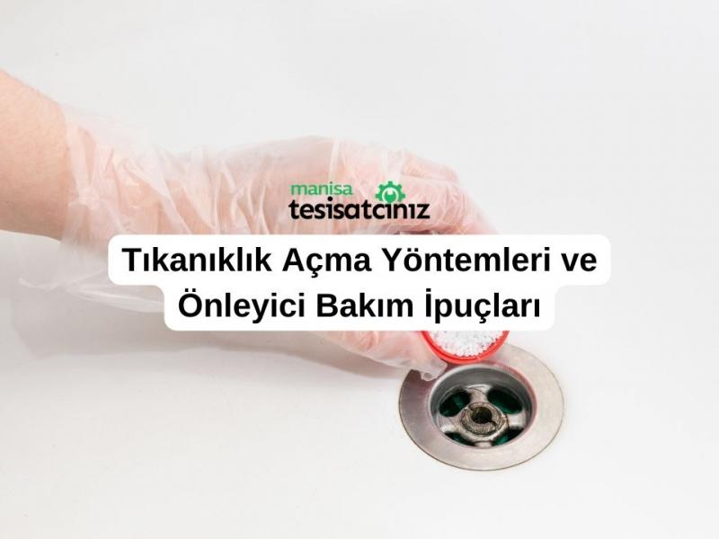 Tıkanıklık Açma Yöntemleri ve Önleyici Bakım İpuçları