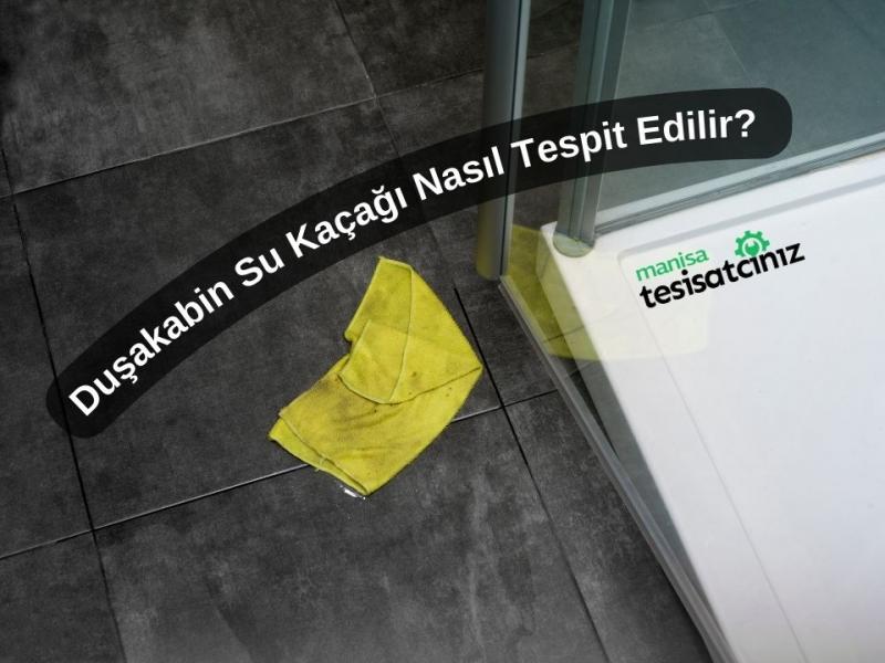 Duşakabin Su Kaçağı Nasıl Tespit Edilir?